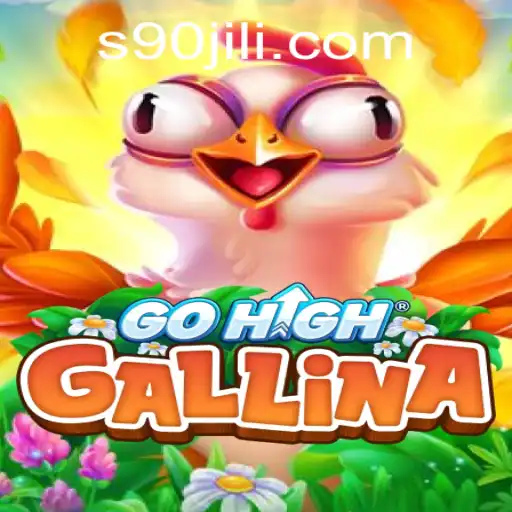 Discover GoHighGallina: The New Sensation with 90jili